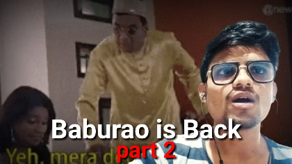 Baburao is back - part 2