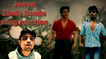 Jawan: Zinda Banda song reaction | Jawan song reaction | Shah Rukh Khan