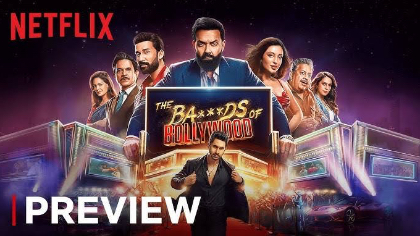 The Ba***ds of Bollywood Preview:  Netflix India’s