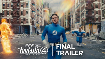 The Fantastic Four: First Steps – Final Trailer & Release Date (July 25)